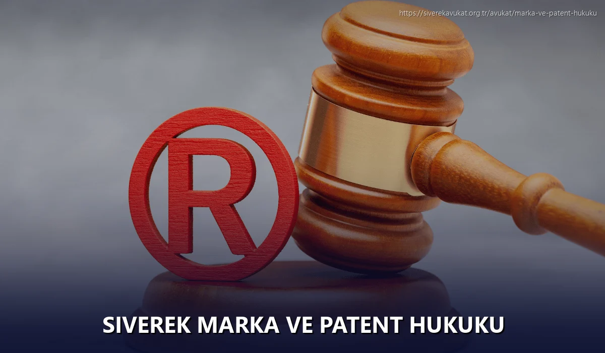 Siverek Marka ve Patent Hukuku